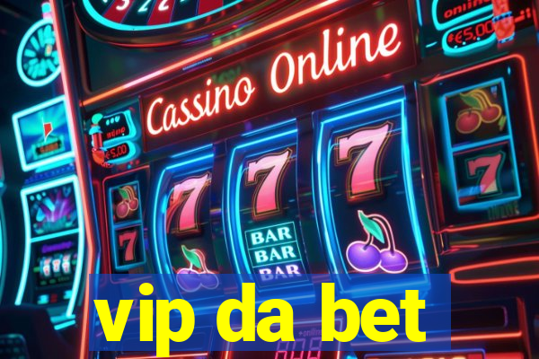 vip da bet